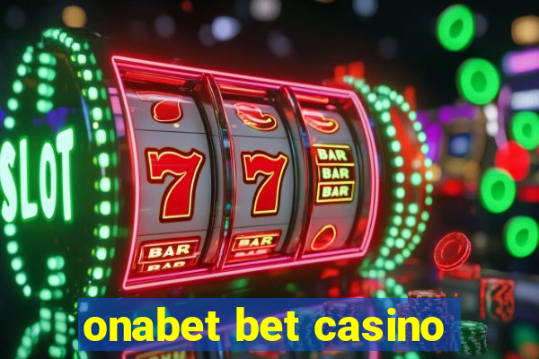 onabet bet casino