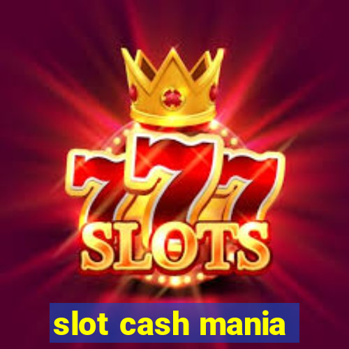 slot cash mania