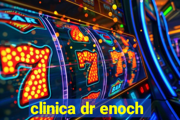 clinica dr enoch