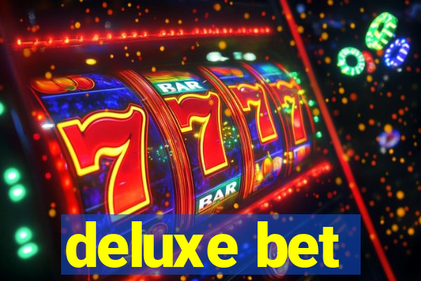 deluxe bet