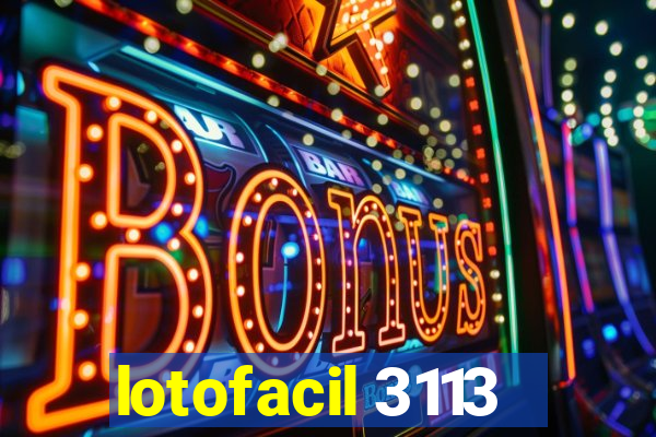 lotofacil 3113