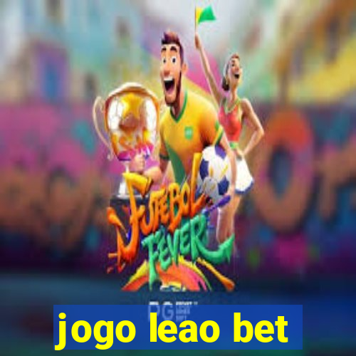 jogo leao bet