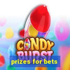 prizes for bets