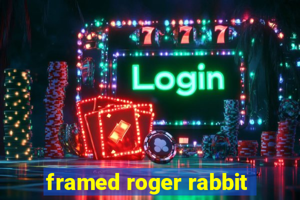 framed roger rabbit