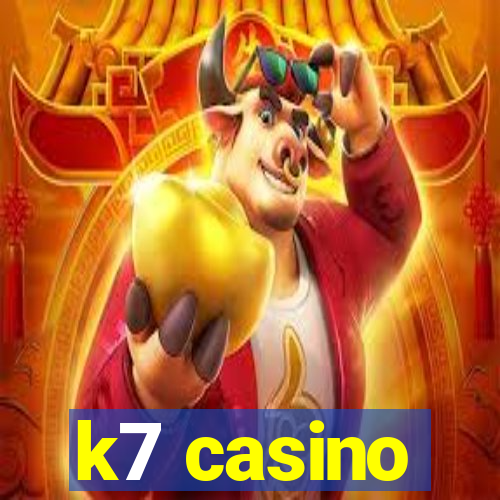 k7 casino