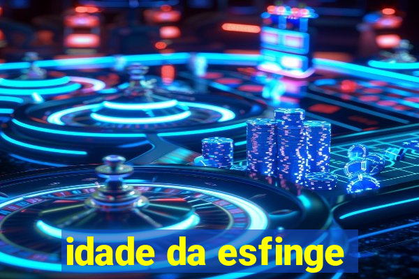 idade da esfinge