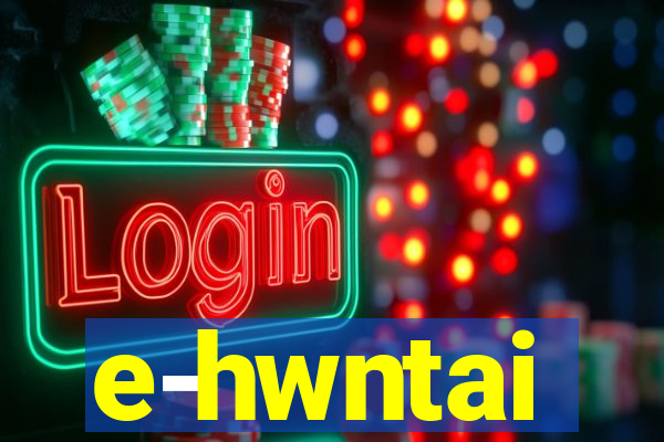 e-hwntai