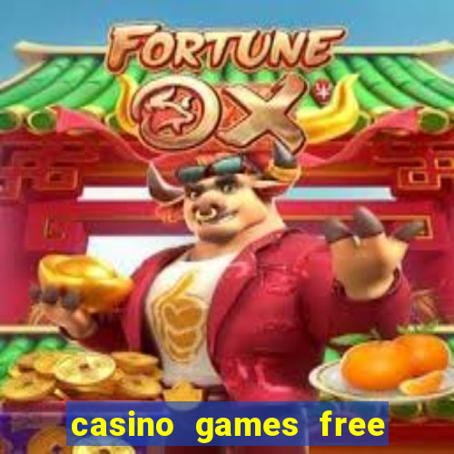 casino games free casino games