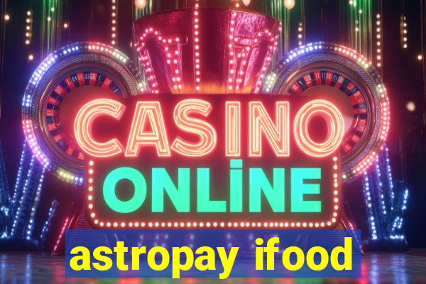 astropay ifood