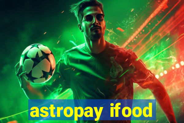 astropay ifood