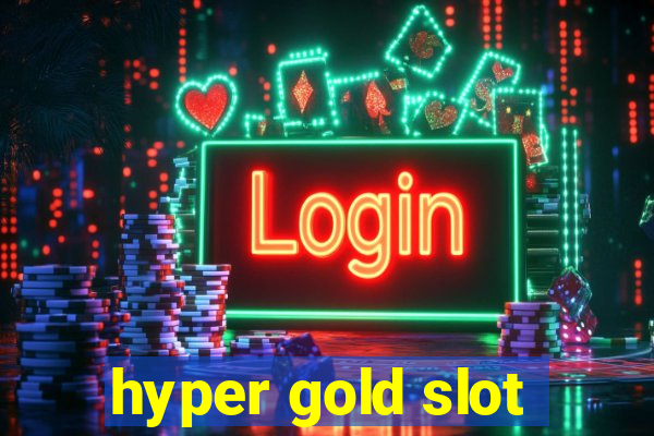 hyper gold slot