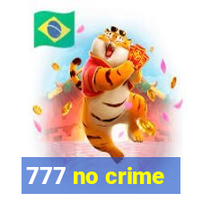 777 no crime