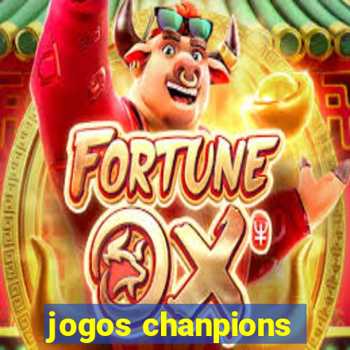 jogos chanpions