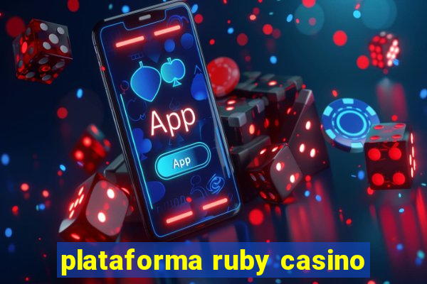 plataforma ruby casino