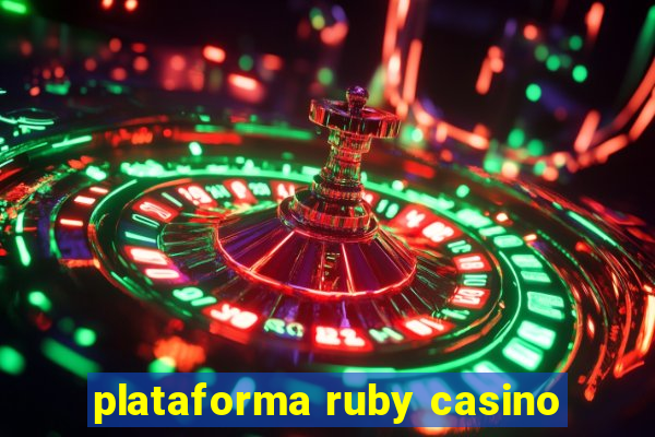 plataforma ruby casino