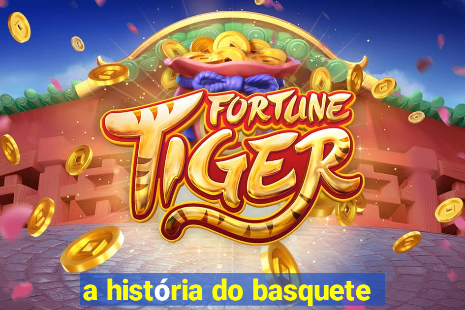 a história do basquete