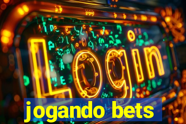 jogando bets