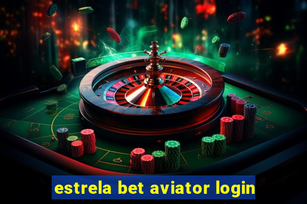 estrela bet aviator login