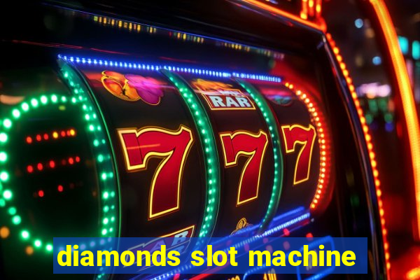 diamonds slot machine