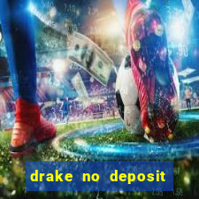 drake no deposit bonus codes 2020