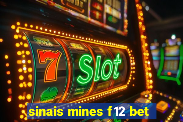 sinais mines f12 bet