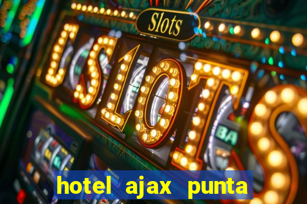 hotel ajax punta del este