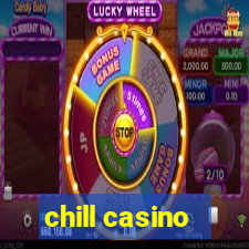 chill casino