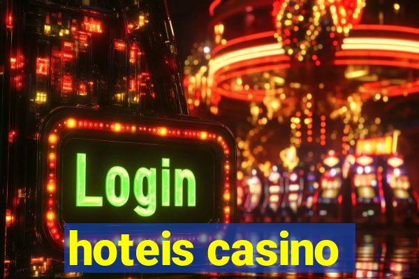 hoteis casino