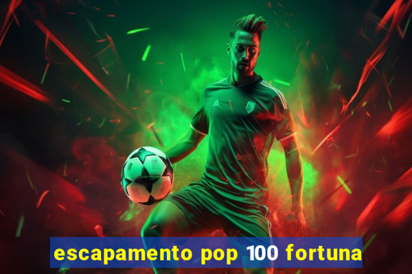 escapamento pop 100 fortuna