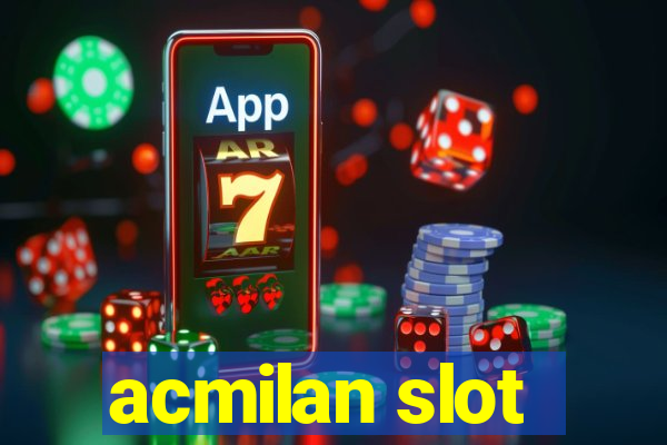 acmilan slot