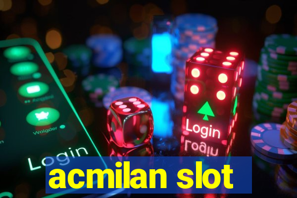 acmilan slot