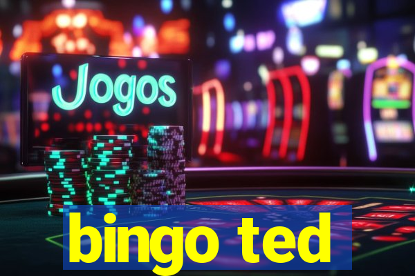 bingo ted