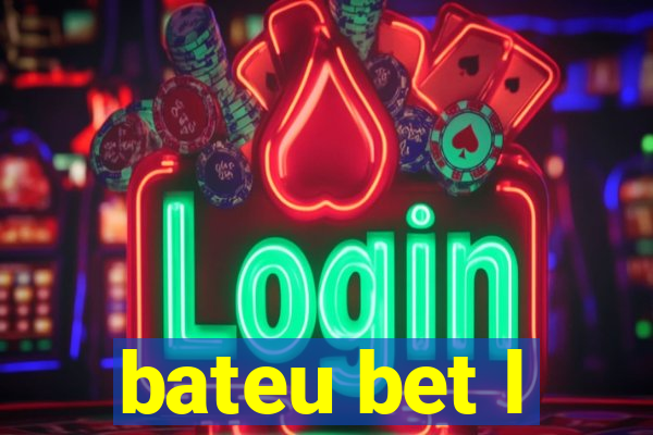 bateu bet l