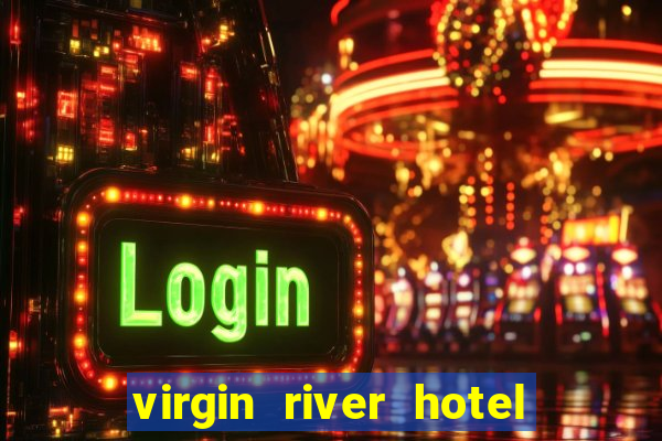 virgin river hotel and casino in mesquite nevada