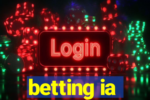 betting ia