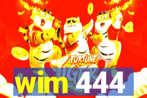 wim 444