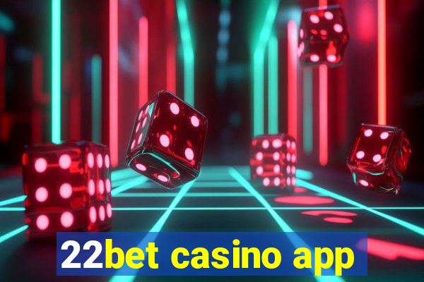 22bet casino app