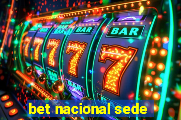 bet nacional sede