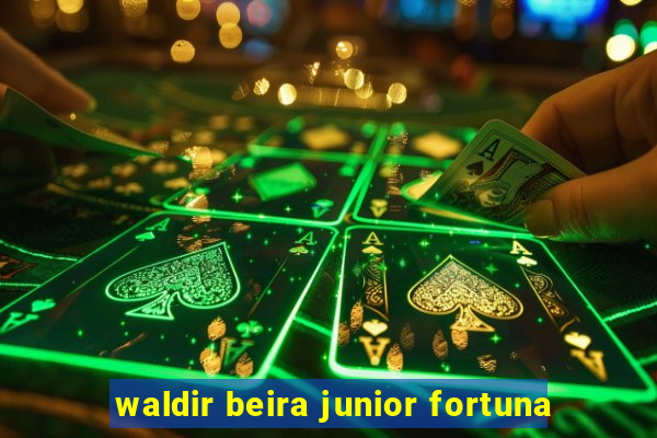 waldir beira junior fortuna