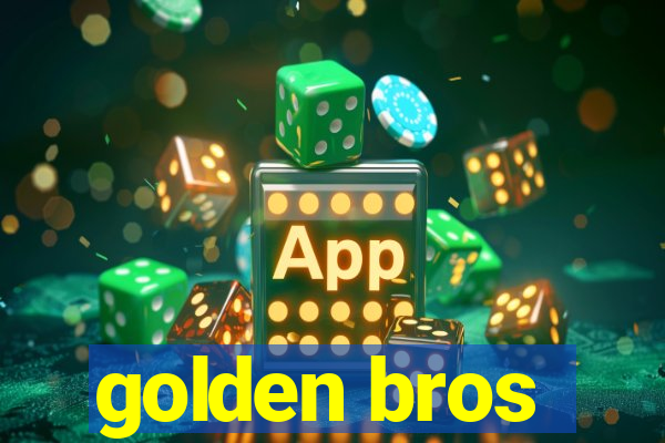 golden bros