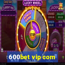 600bet vip com