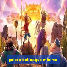 galera bet saque minimo