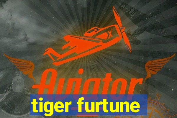 tiger furtune