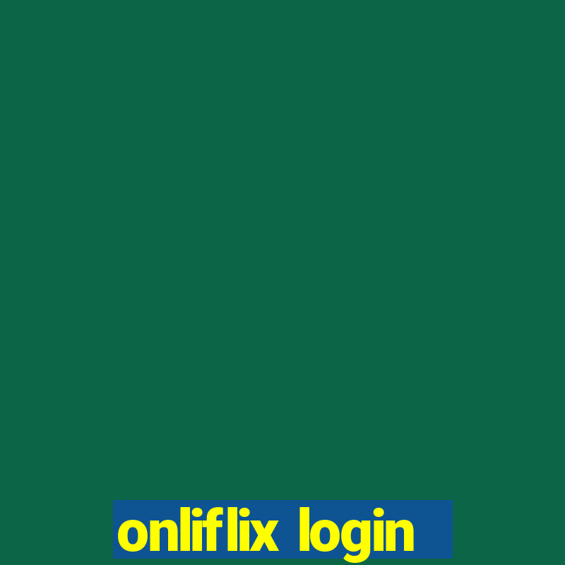 onliflix login