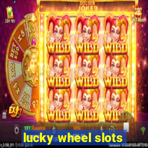 lucky wheel slots