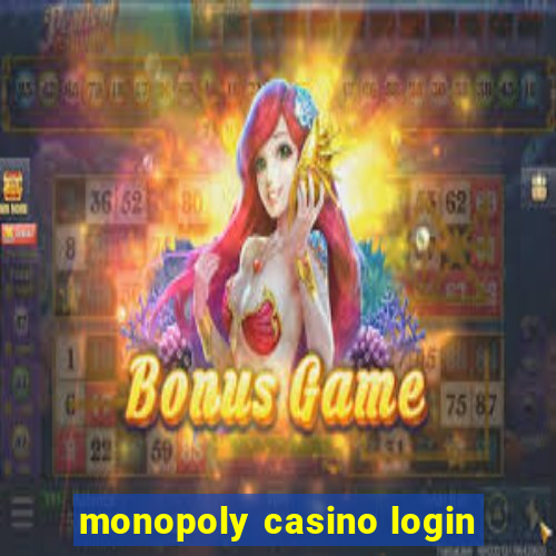 monopoly casino login