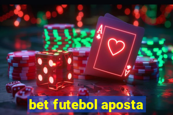 bet futebol aposta