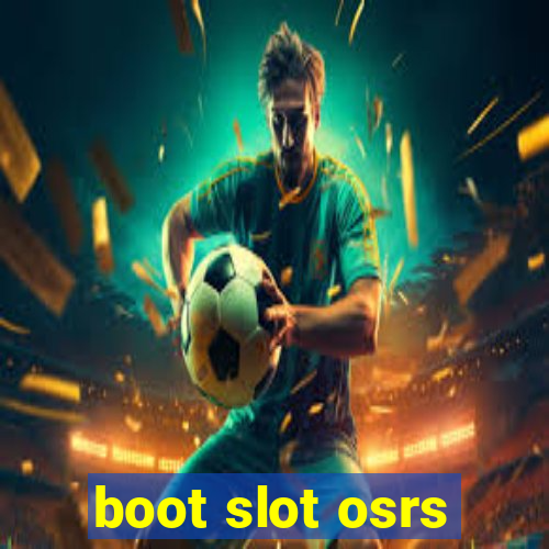 boot slot osrs