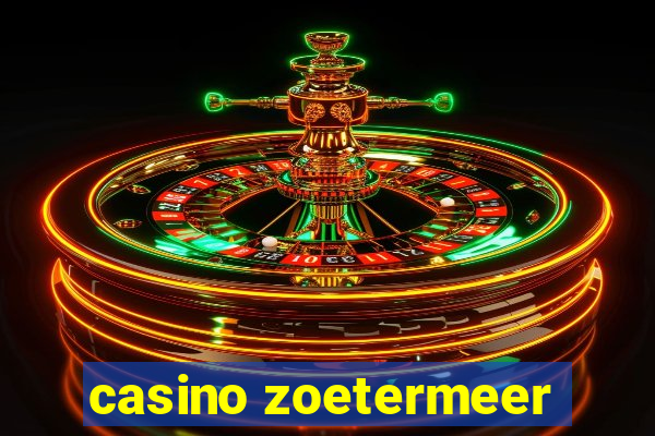 casino zoetermeer