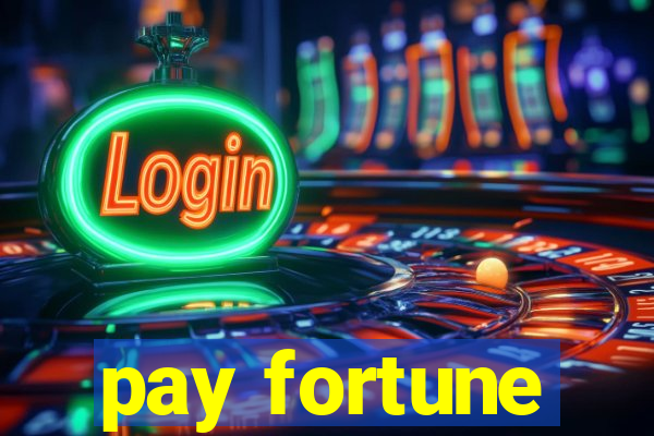 pay fortune